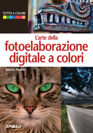 L’arte della fotoelaborazione digitale a colori