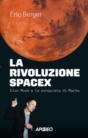 La rivoluzione SpaceX di Eric Berger