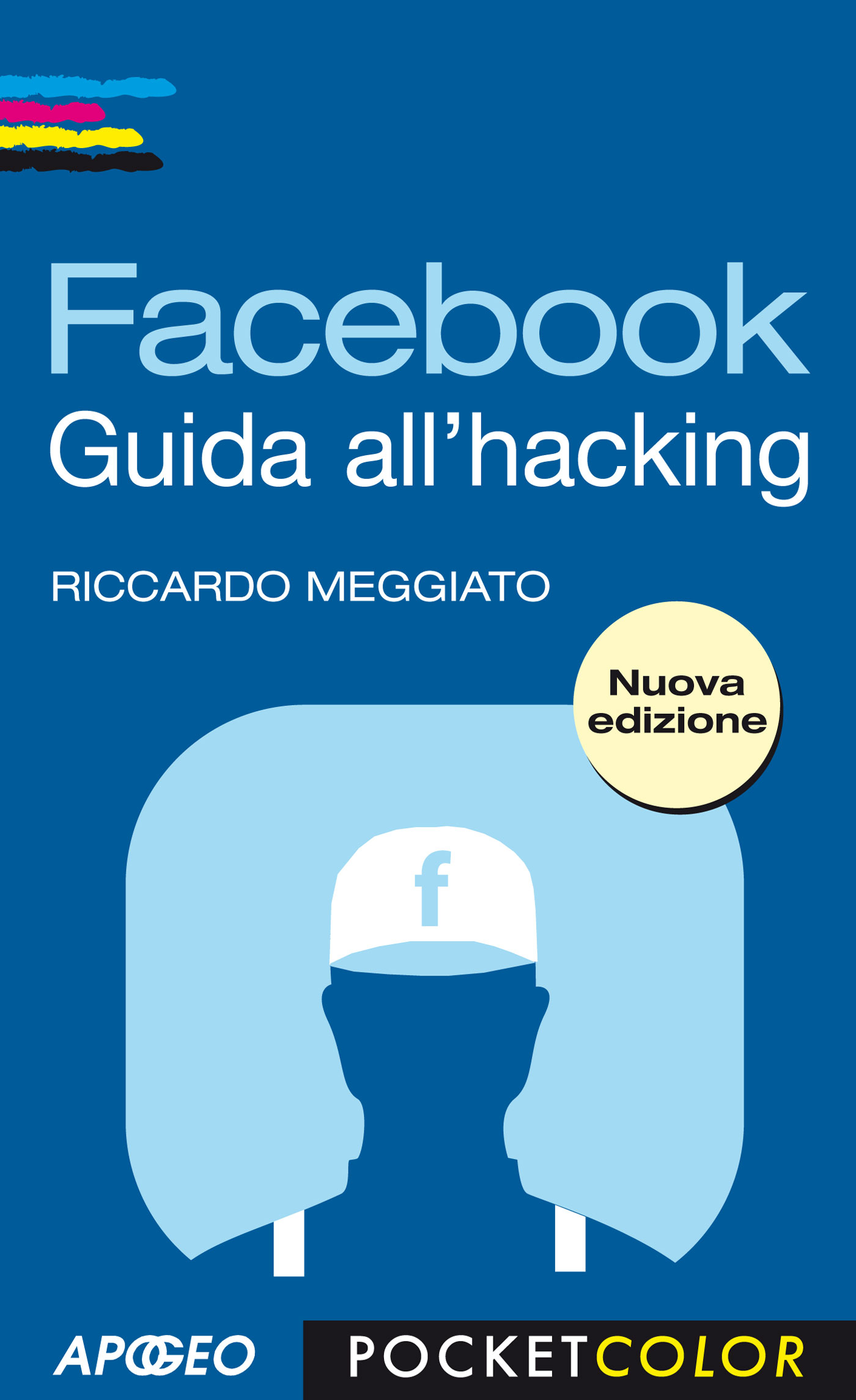 Facebook. Guida all’hacking