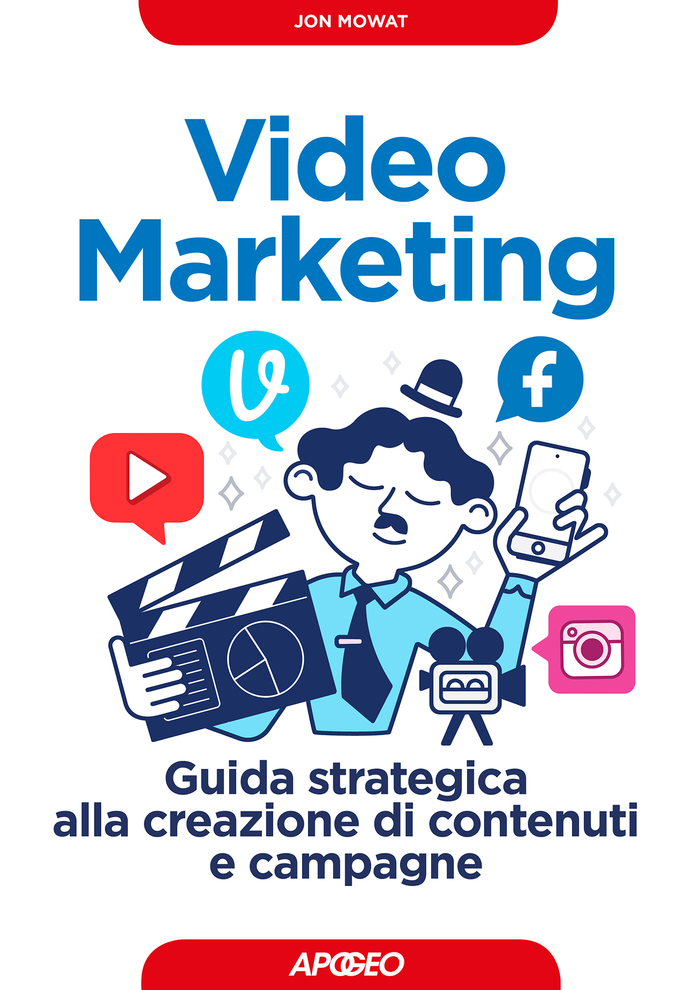 Video Marketing - Guida strategica alla creazione di contenuti e campagne