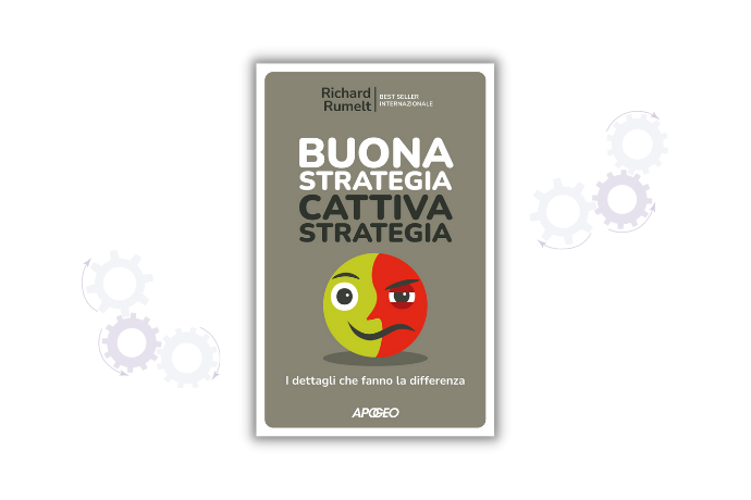 BuonaStrategiaCattivaStrategia_Rumelt_LibroItaliano