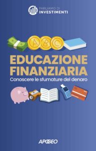 Educazione finanziaria, di Parliamo di investimenti