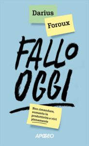 Fallo oggi, di Darius Foroux