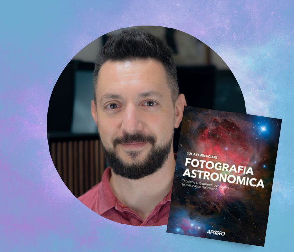 Luca Fornaciari: “L’astrofotografia è un viaggio che inizia con curiosità e pazienza”