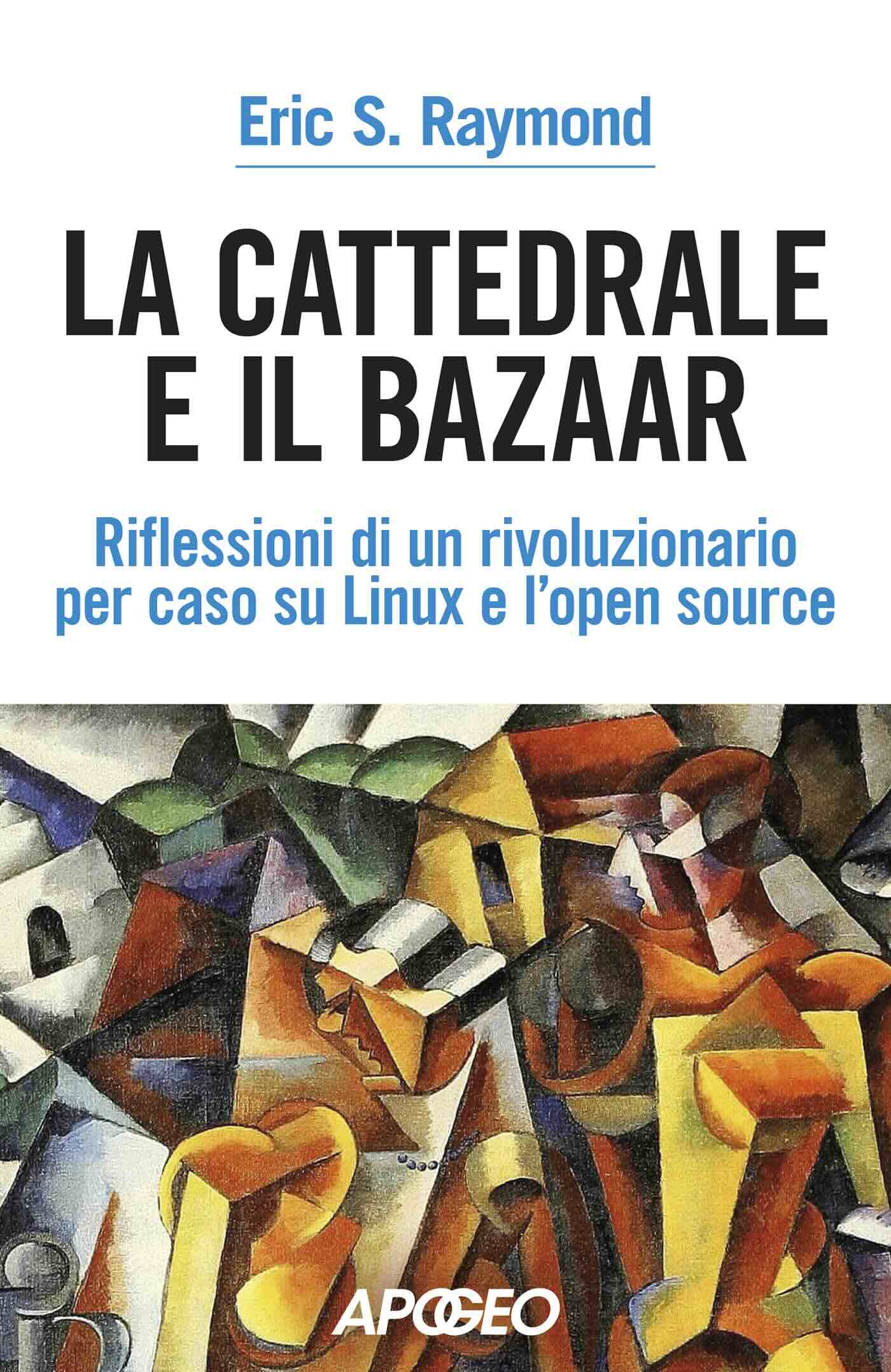 La cattedrale e il bazaar, di Eric S. Raymond