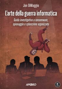 L'arte della guerra informatica, di Jon DiMaggio