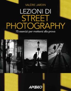 Lezioni di Street Photography, di Valérie Jardin