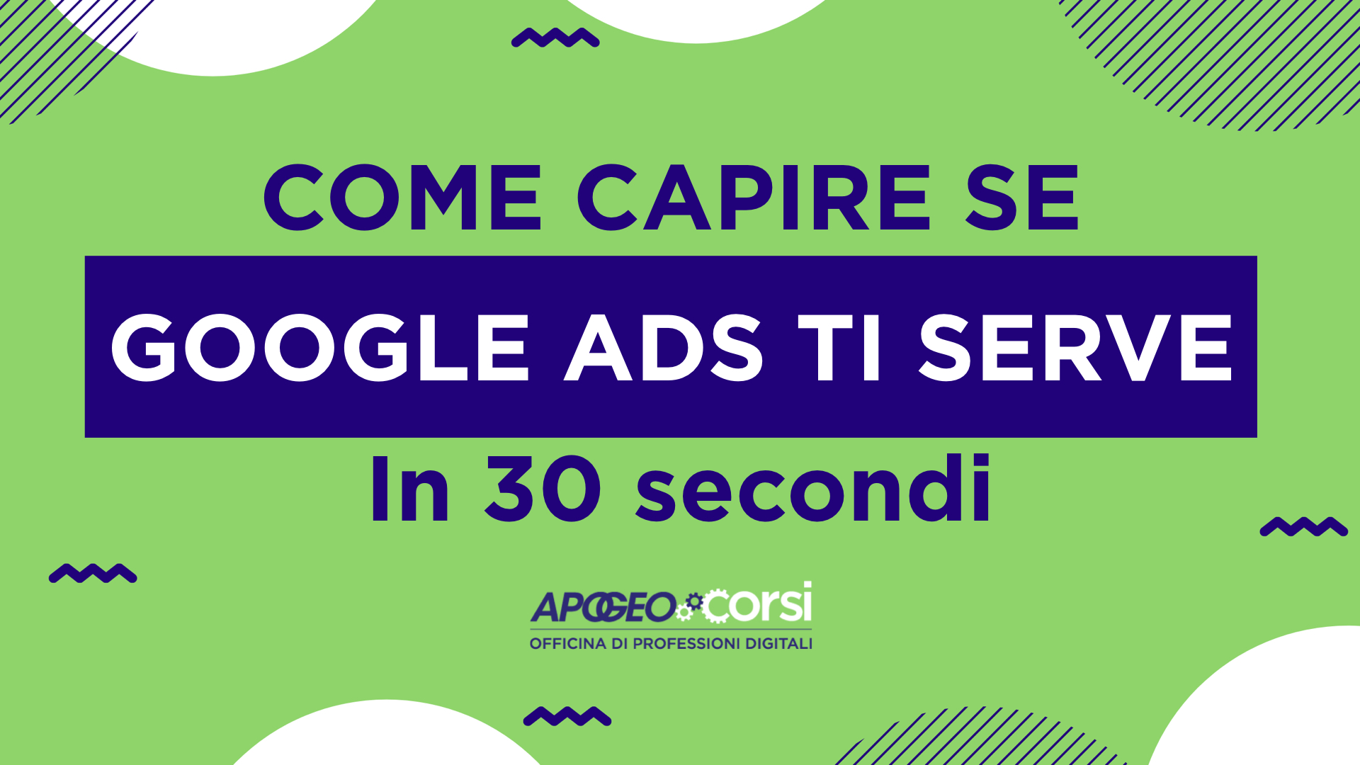 Google Ads: come capire se ti serve, in 30 secondi