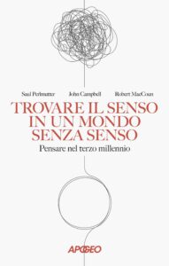 Trovare il senso in un mondo senza senso