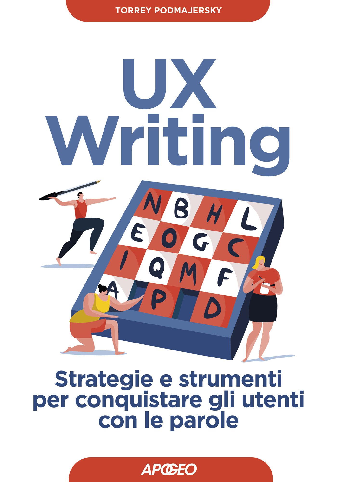 UX Writing, di Torrey Podmajersky