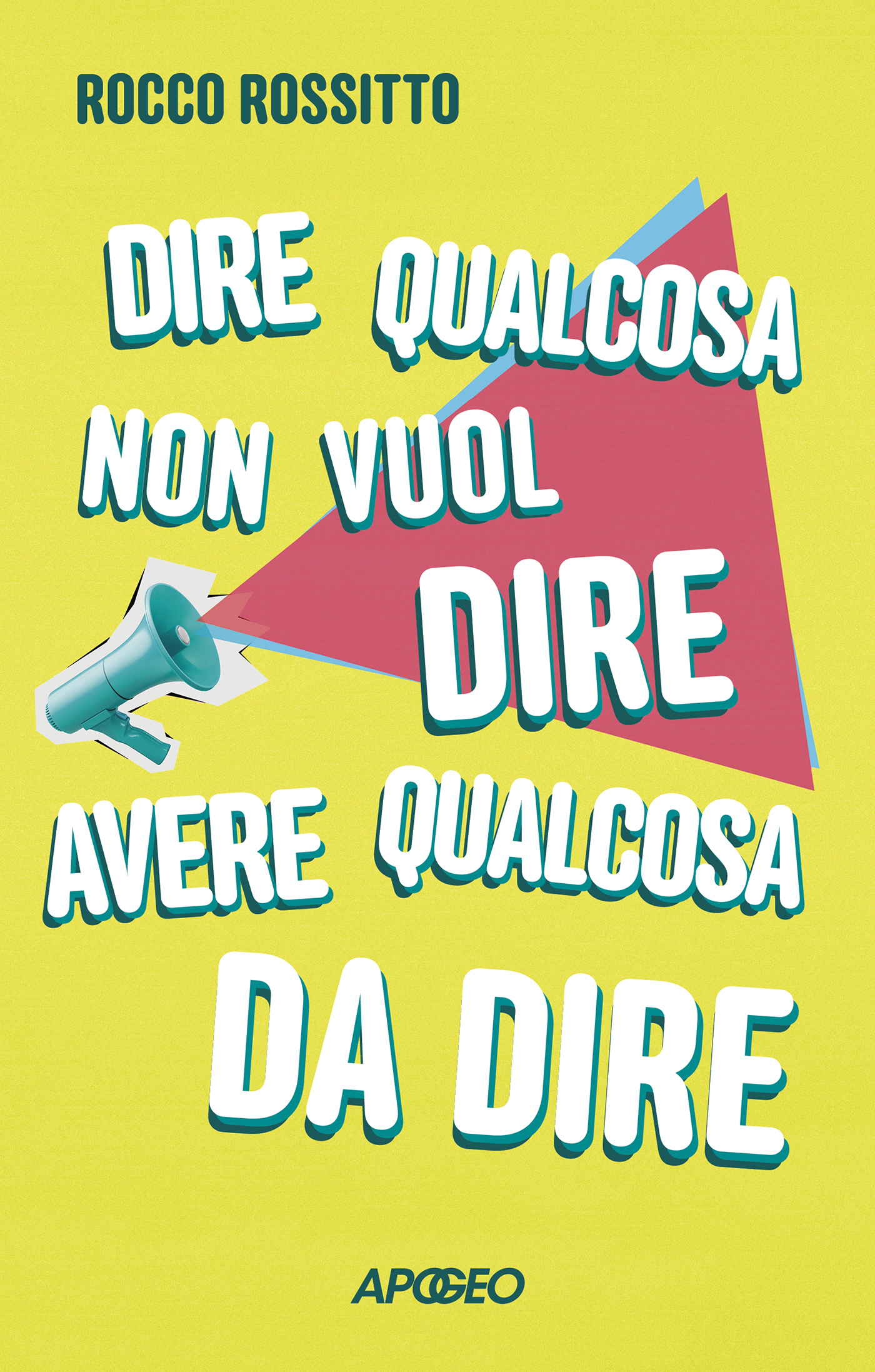 dire-qualcosa-non-vuol-dire-avere-qualcosa-da-dire-copertina