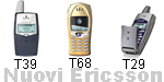 Nuovi Ericsson T39, T29, T68