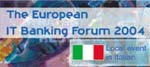 Oltre 300 professionisti all’European IT Banking Forum 2004