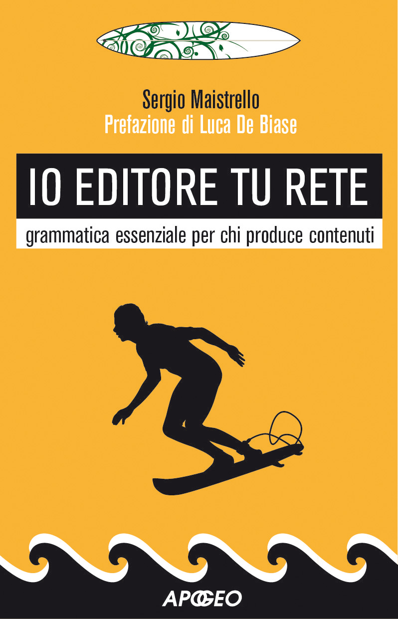 Io editore tu Rete – Sergio Maistrello